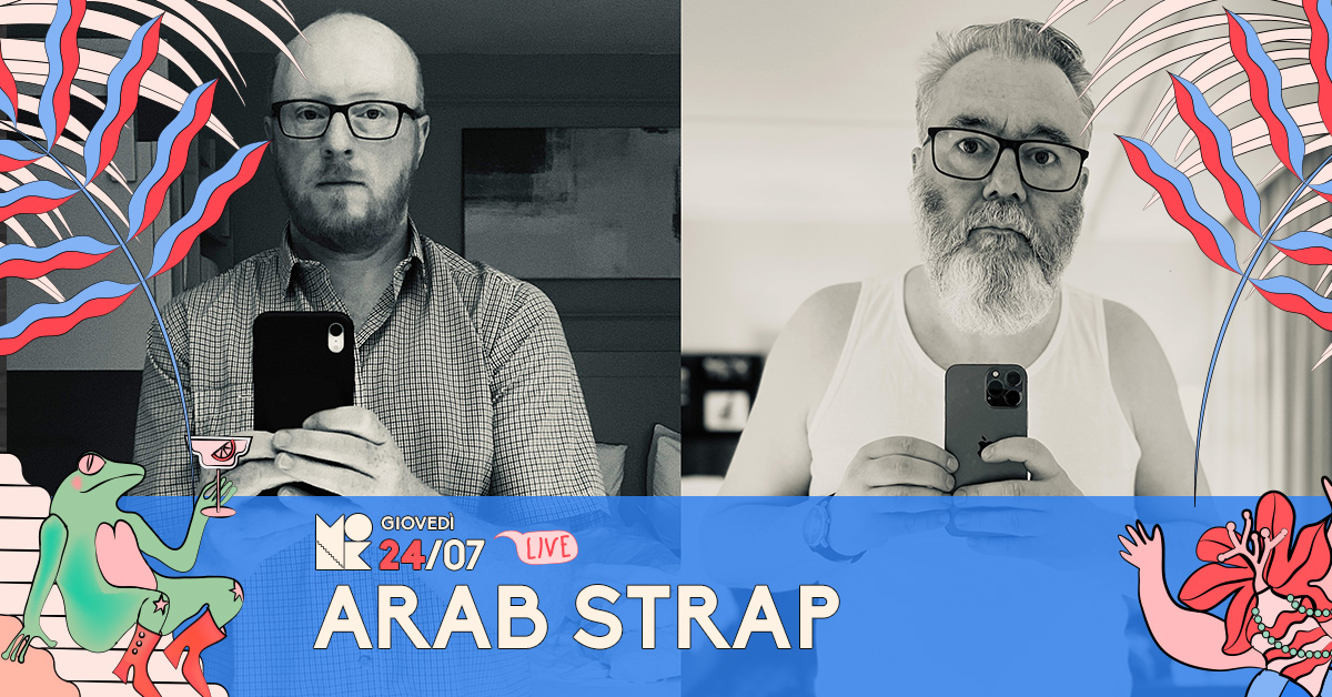 ARAB STRAP live at MONK // Roma