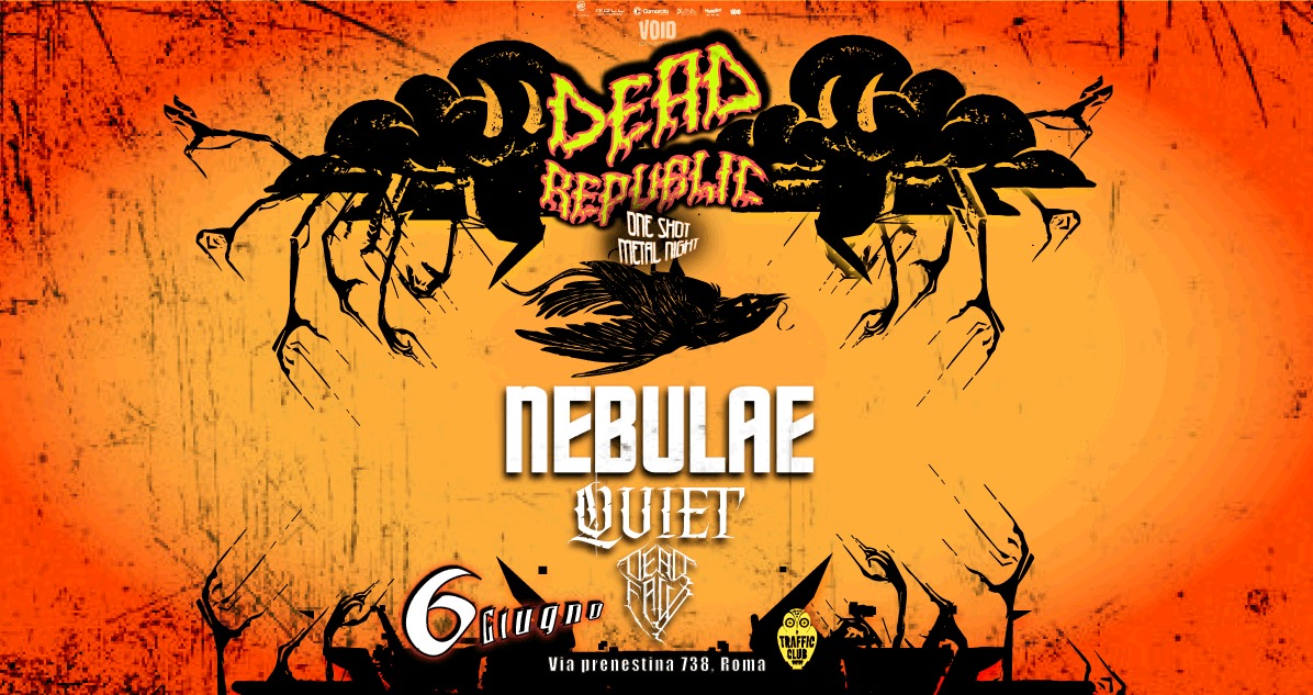 NEBULAE + QUIET + DEAD FALL @ TRAFFIC CLUB, ROMA 06.06.2025