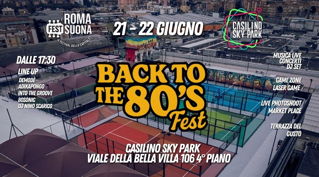 BACK TO THE 80'S FEST | Il Festival della Capitale anni 80